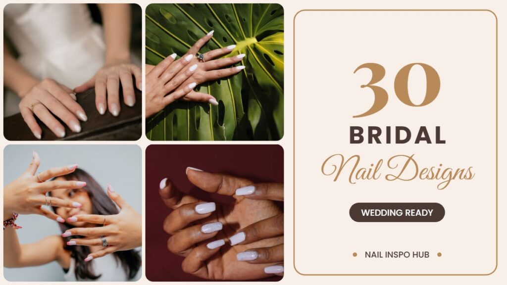 30 Elegant Bridal Nail Designs for Your Wedding Day